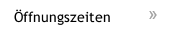 &Ouml;ffnungszeiten